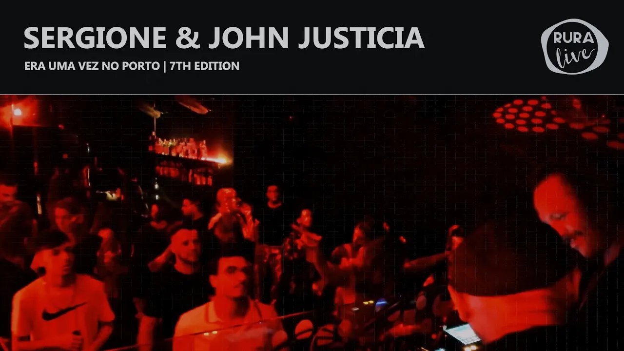 SERGIONE & JOHN JUSTICIA | DARK DISCO/ELECTRO | Era Uma Vez No Porto | 7th edition