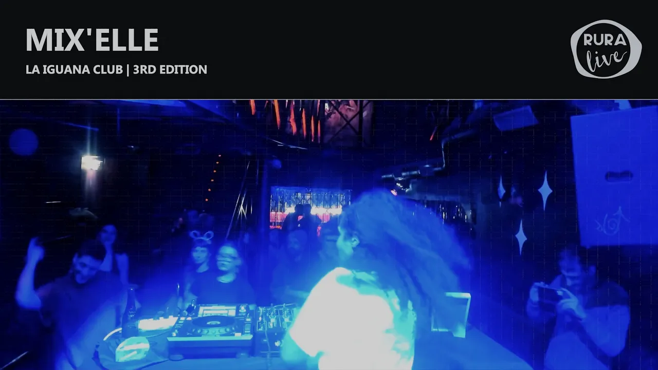 MIX'ELLE | DNB | La Iguana Club | 3rd edition
