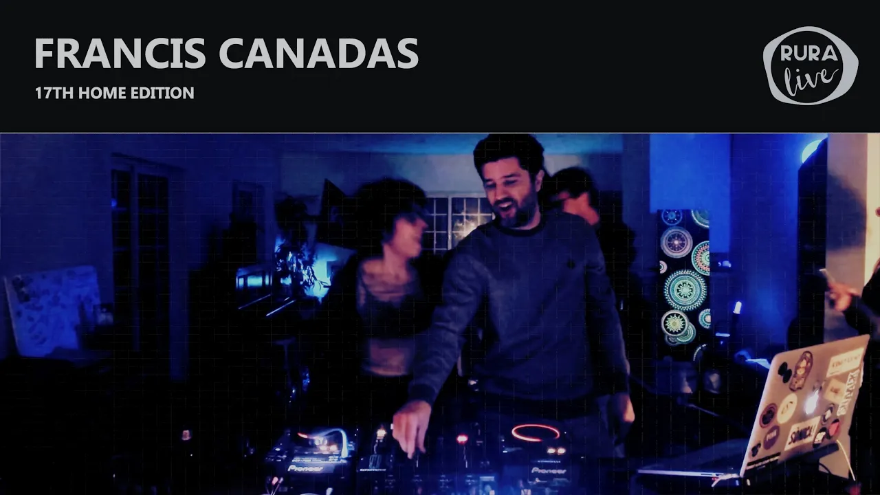 FRANCIS CANADAS | HOUSE/ELECTRO | Home Edition | 17th edition