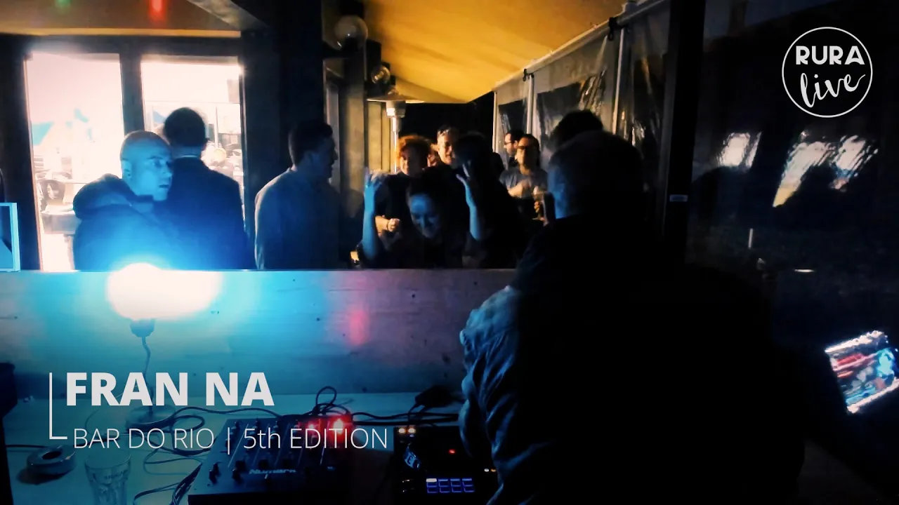 FRAN NA | MINIMAL/MELODIC TECHNO | Bar do Rio | 5th edition
